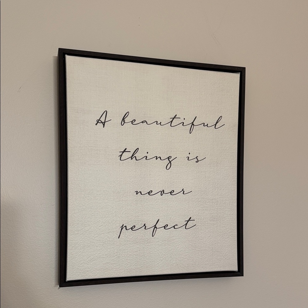 Inspirational Wall Art with Black Frame “a beautiful thing is never perfect”